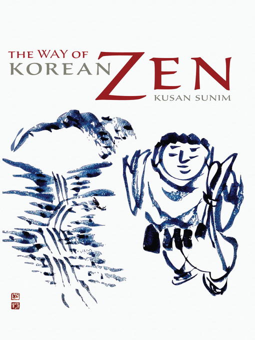 Title details for The Way of Korean Zen by Kusan Sunim - Available